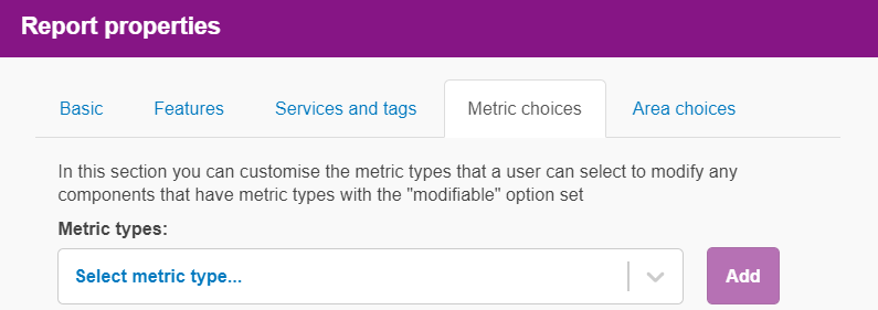 Screenshot: Report Properties - shows an option to limit Metric Choices.