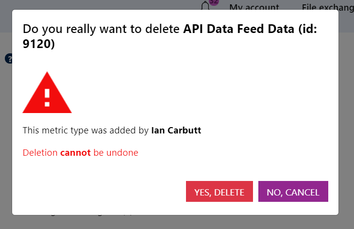 Screenshot of the system warning message for deleting a metric as deletion is permanent.